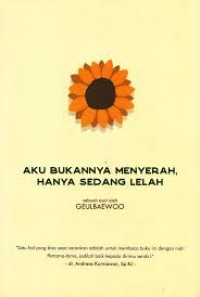 Image of Aku Bukannya Menyerah, Hanya Sedang Lelah