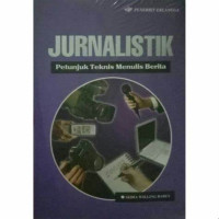 Image of Jurnalistik: Petunjuk Teknik Menulis Berita