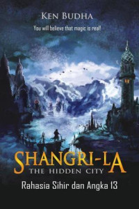 Image of Shangri-La (The Hidden City): Rahasia Sihir dan Angka 13
